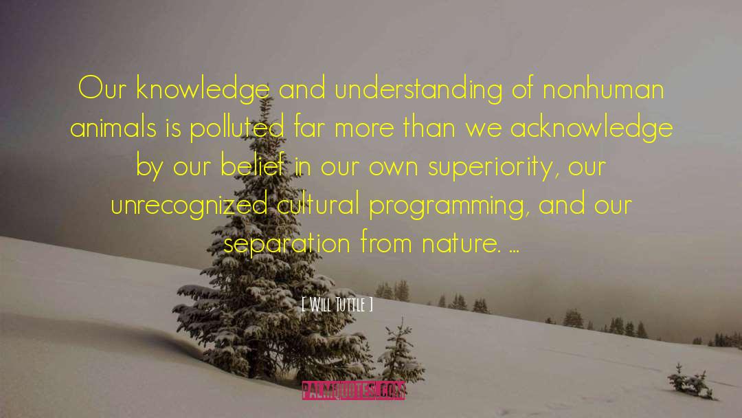 Knowledge And Understanding quotes by Will Tuttle