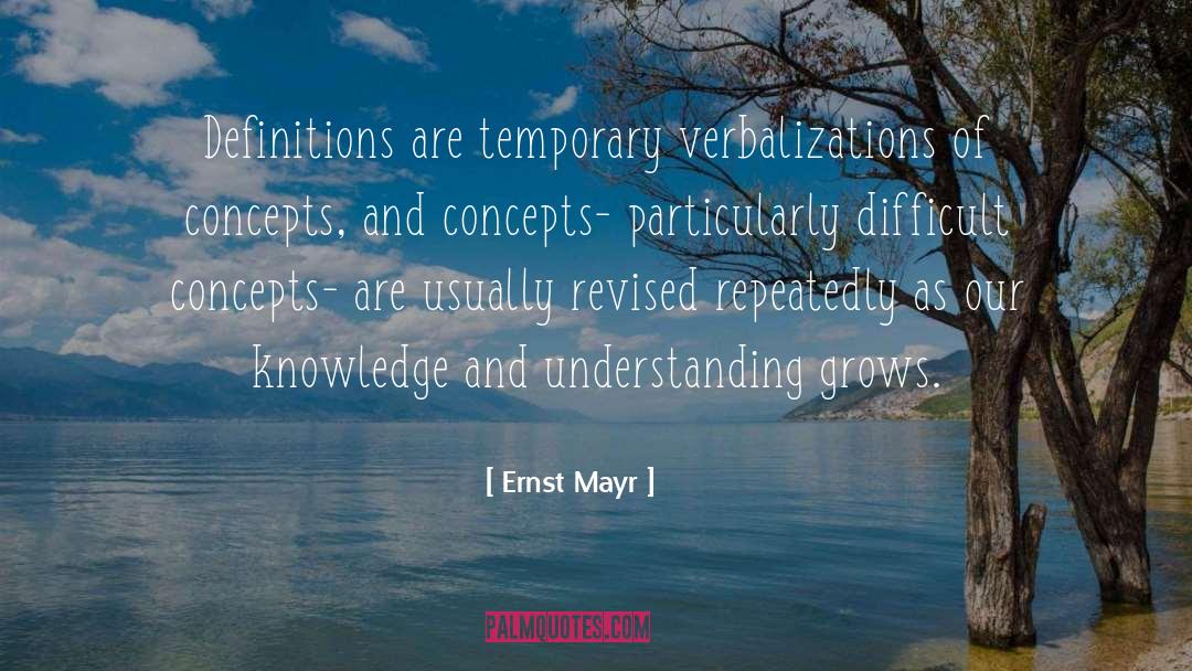 Knowledge And Understanding quotes by Ernst Mayr