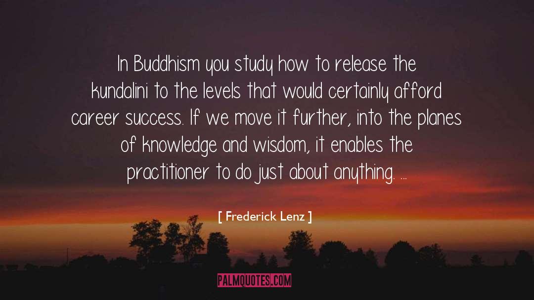 Knowledge And Wisdom quotes by Frederick Lenz