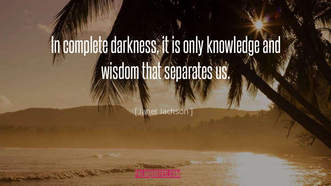 Knowledge And Wisdom quotes by Janet Jackson