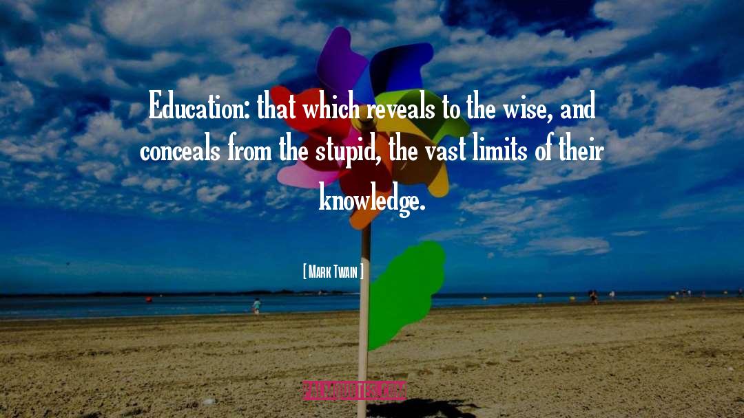 Knowledge Education quotes by Mark Twain