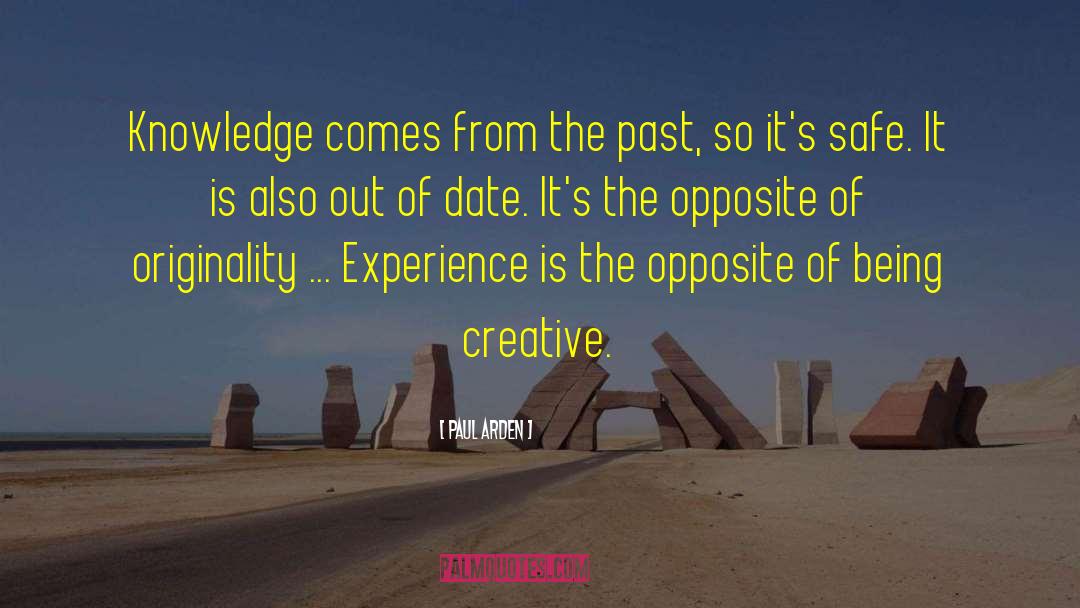 Knowledge Experience quotes by Paul Arden