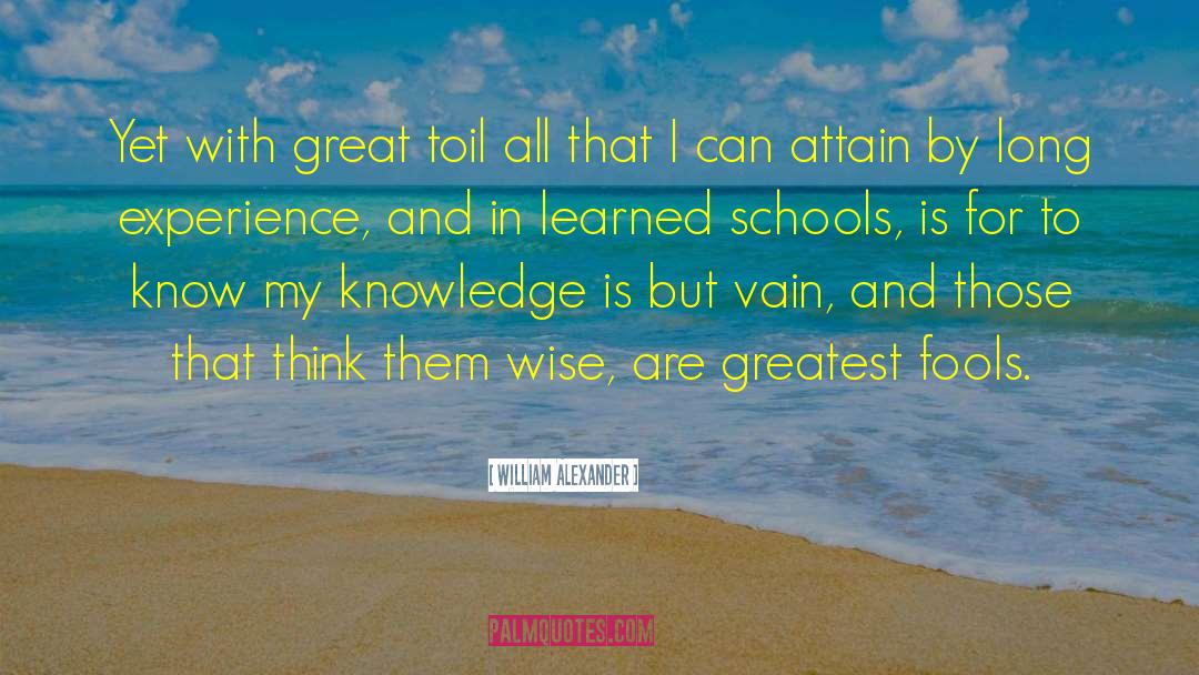 Knowledge Experience quotes by William Alexander