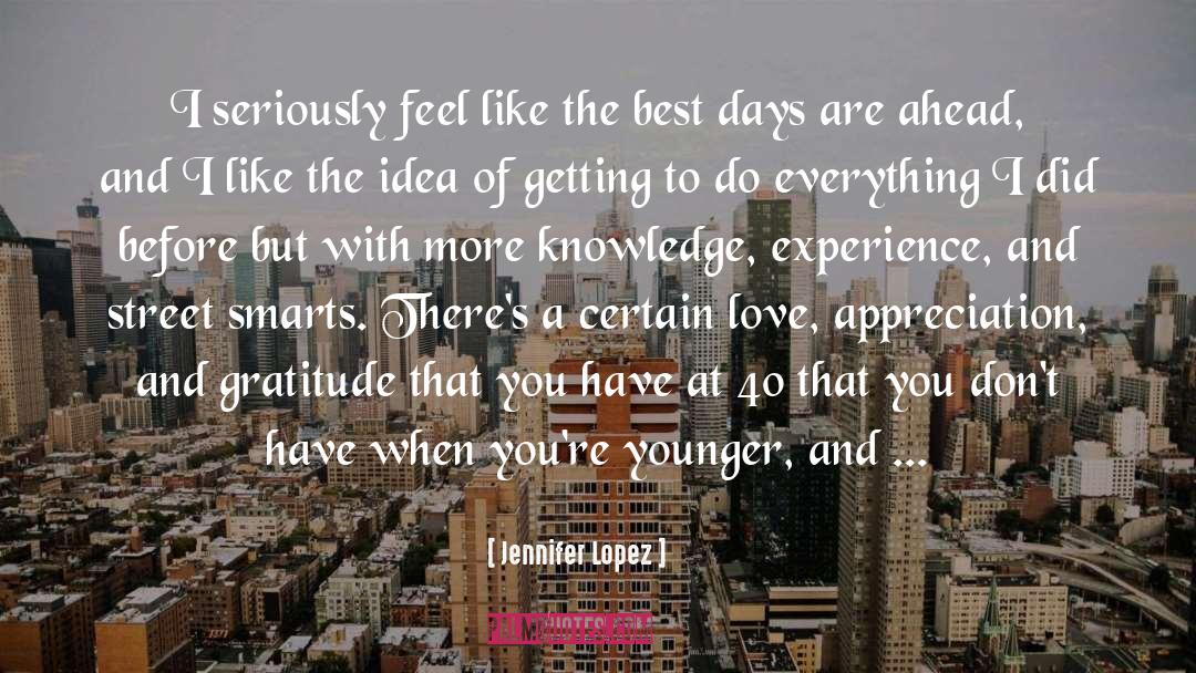 Knowledge Experience quotes by Jennifer Lopez