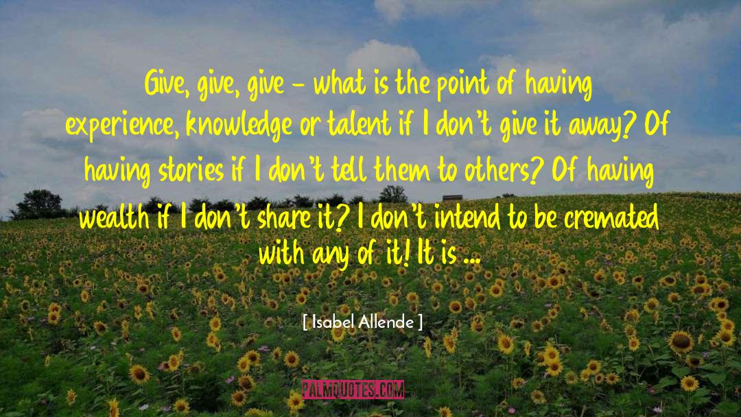 Knowledge Experience quotes by Isabel Allende