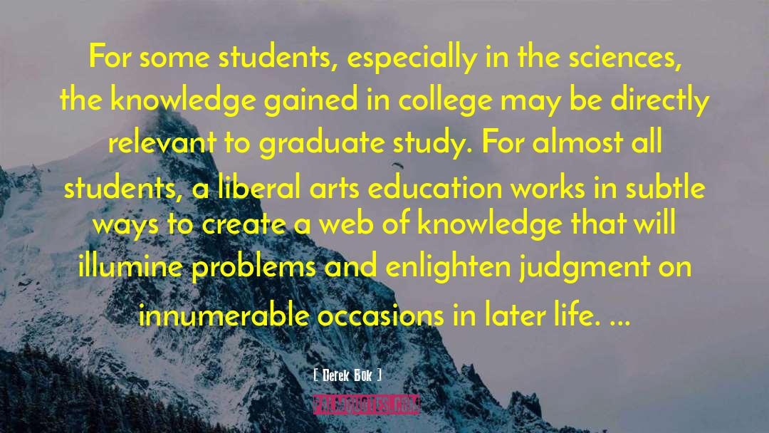 Knowledge Gained quotes by Derek Bok