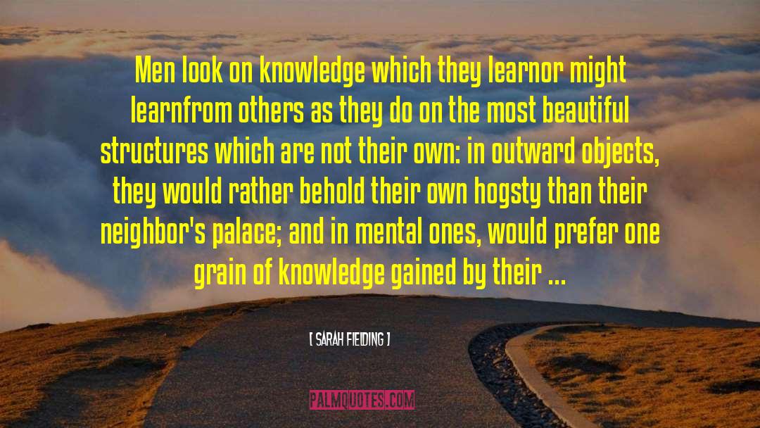 Knowledge Gained quotes by Sarah Fielding