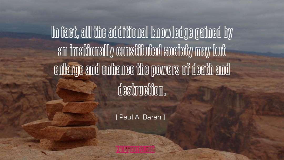 Knowledge Gained quotes by Paul A. Baran