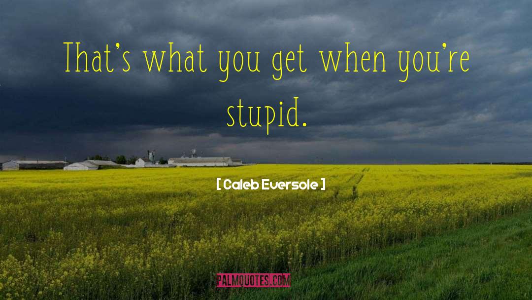 Knowledge Humor quotes by Caleb Eversole