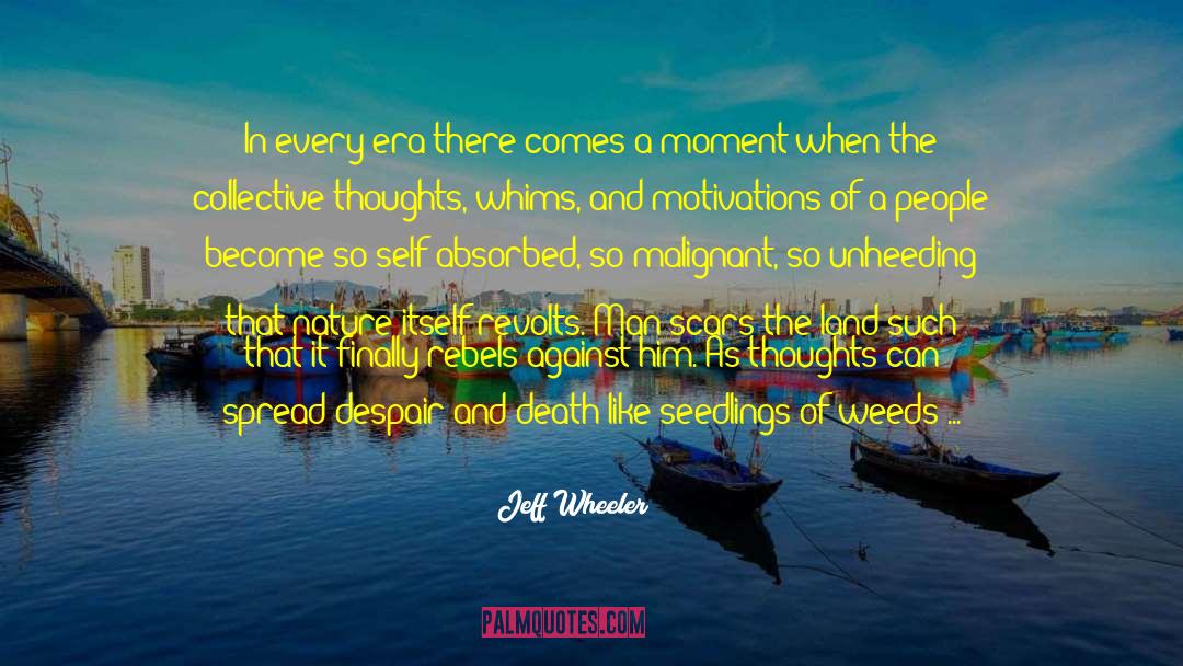 Knowledge In The World quotes by Jeff Wheeler