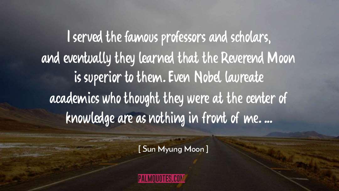 Knowledge Is Borrowed quotes by Sun Myung Moon