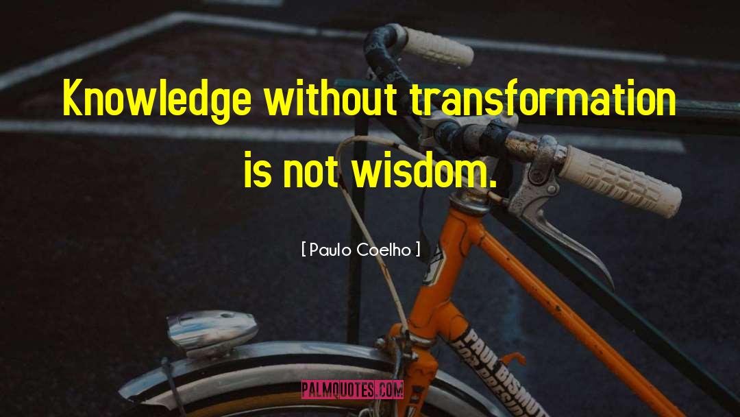 Knowledge Is Borrowed quotes by Paulo Coelho
