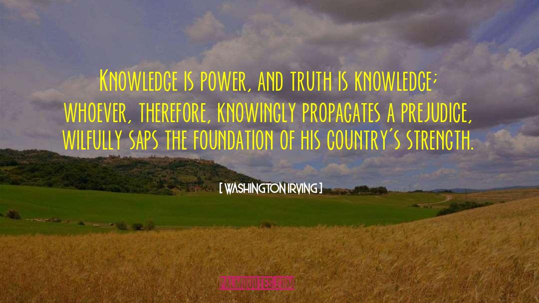 Knowledge Is Power quotes by Washington Irving