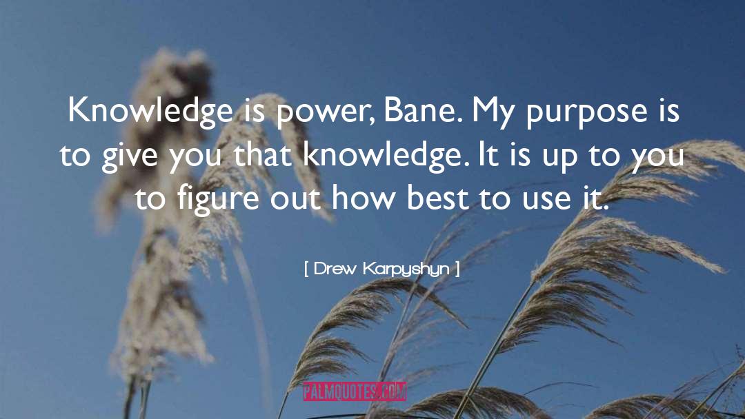 Knowledge Is Power quotes by Drew Karpyshyn