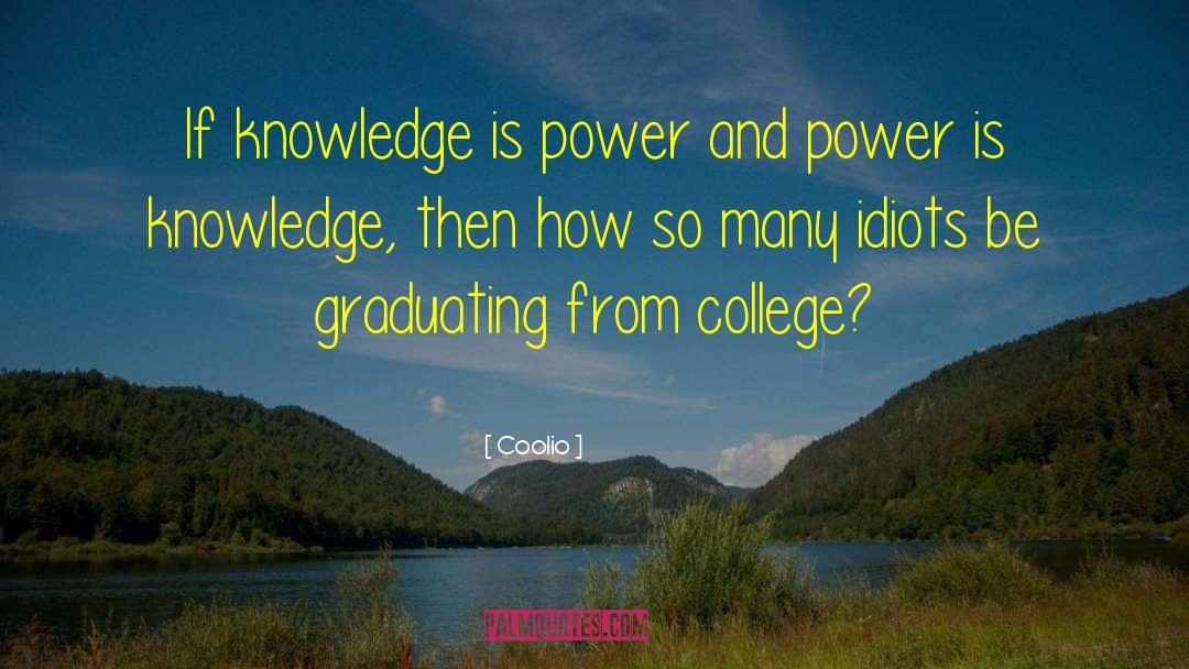 Knowledge Is Power quotes by Coolio