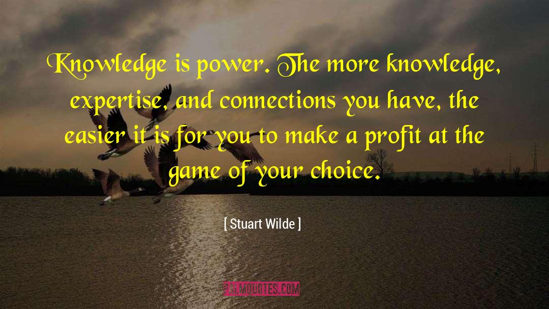 Knowledge Is Power quotes by Stuart Wilde