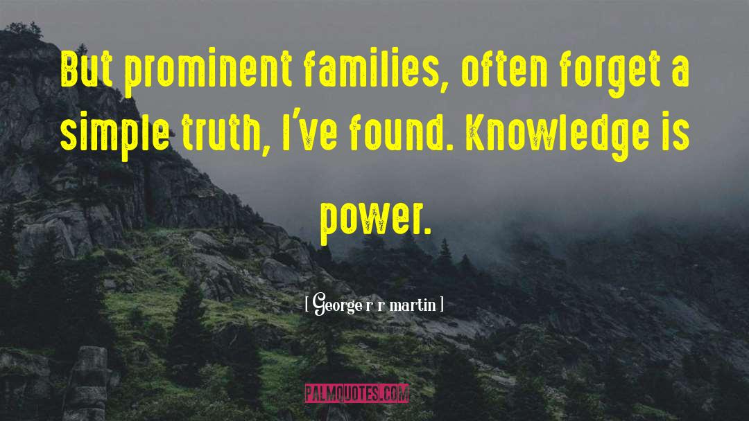 Knowledge Is Power quotes by George R R Martin