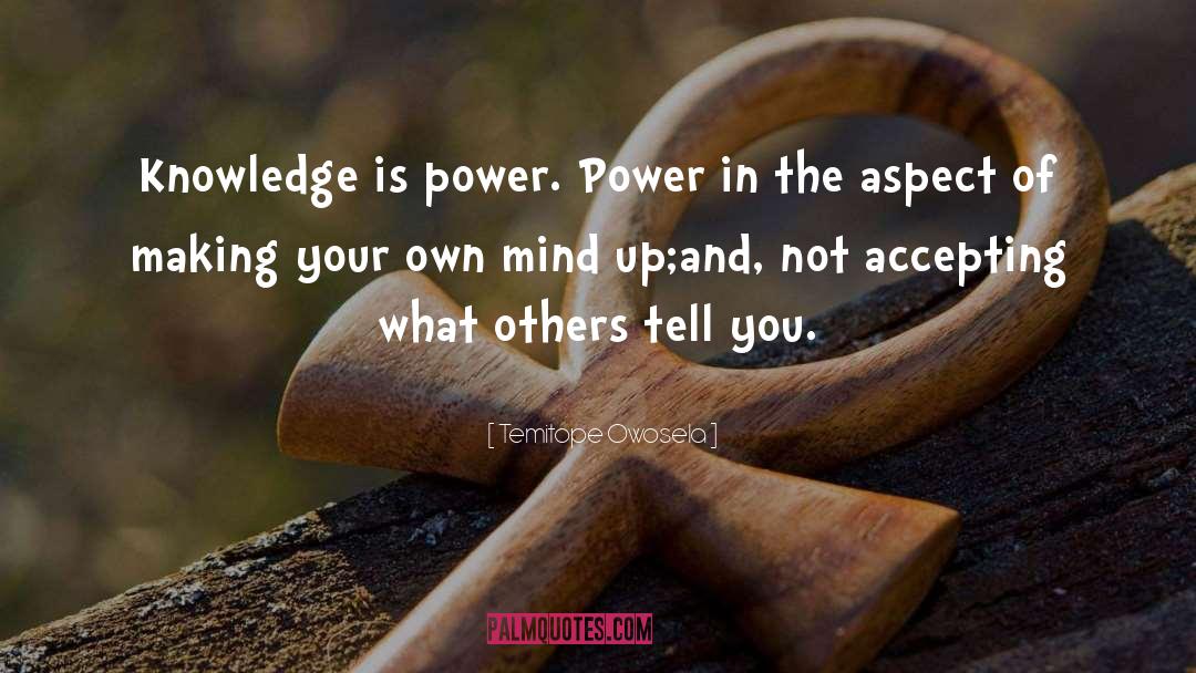 Knowledge Is Power quotes by Temitope Owosela