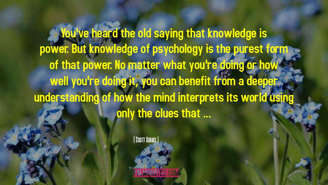Knowledge Is Power quotes by Scott Adams