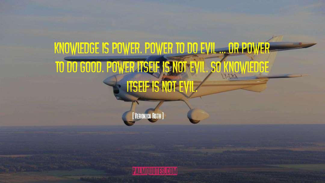 Knowledge Is Power quotes by Veronica Roth