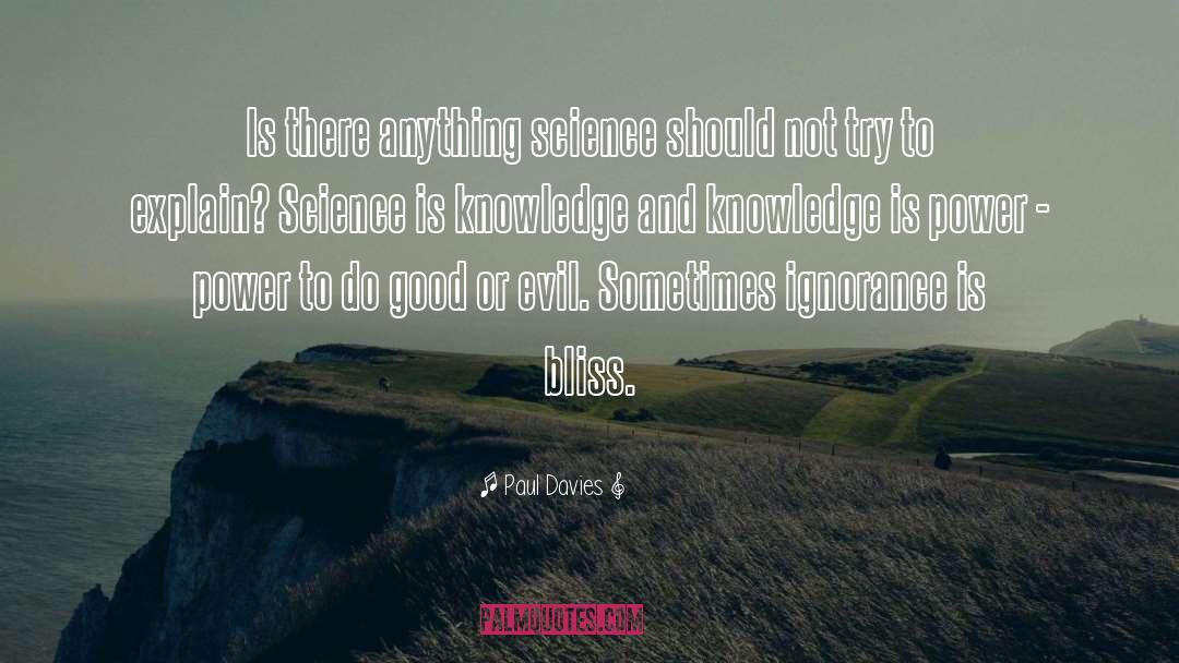 Knowledge Is Power quotes by Paul Davies