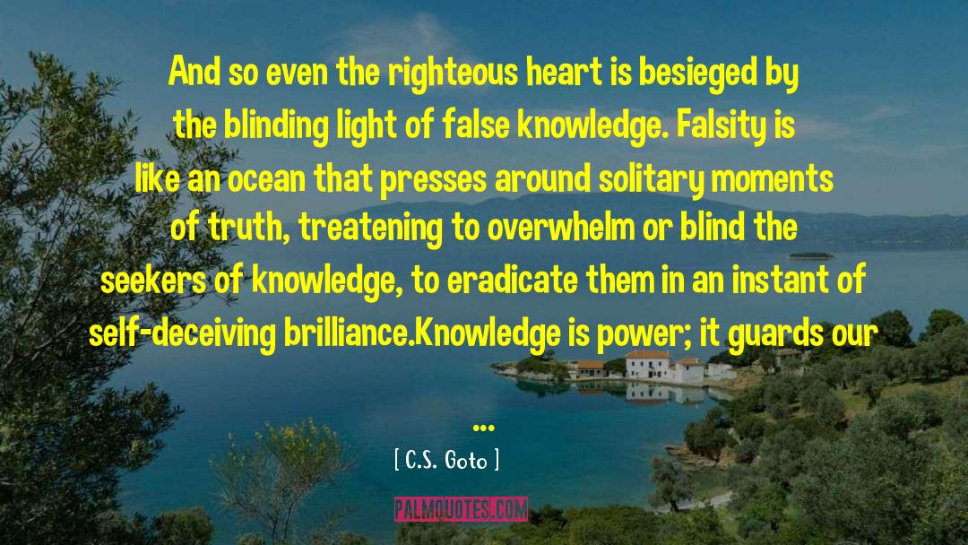 Knowledge Is Power quotes by C.S. Goto
