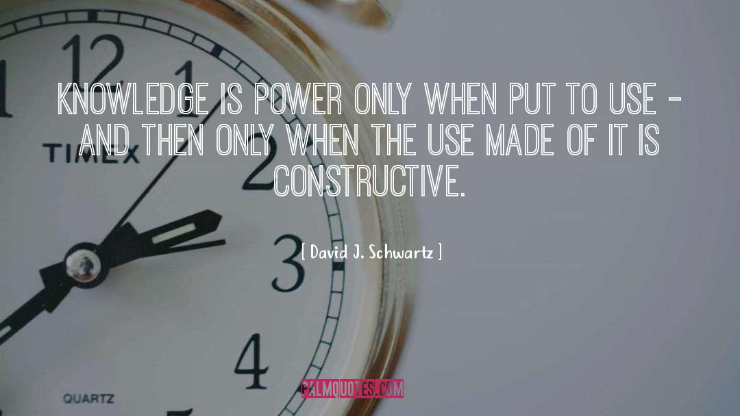Knowledge Is Power quotes by David J. Schwartz