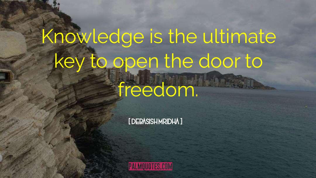 Knowledge Is The Ultimate Key quotes by Debasish Mridha