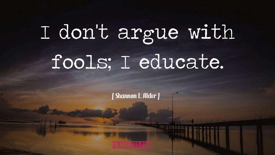 Knowledge Learning quotes by Shannon L. Alder