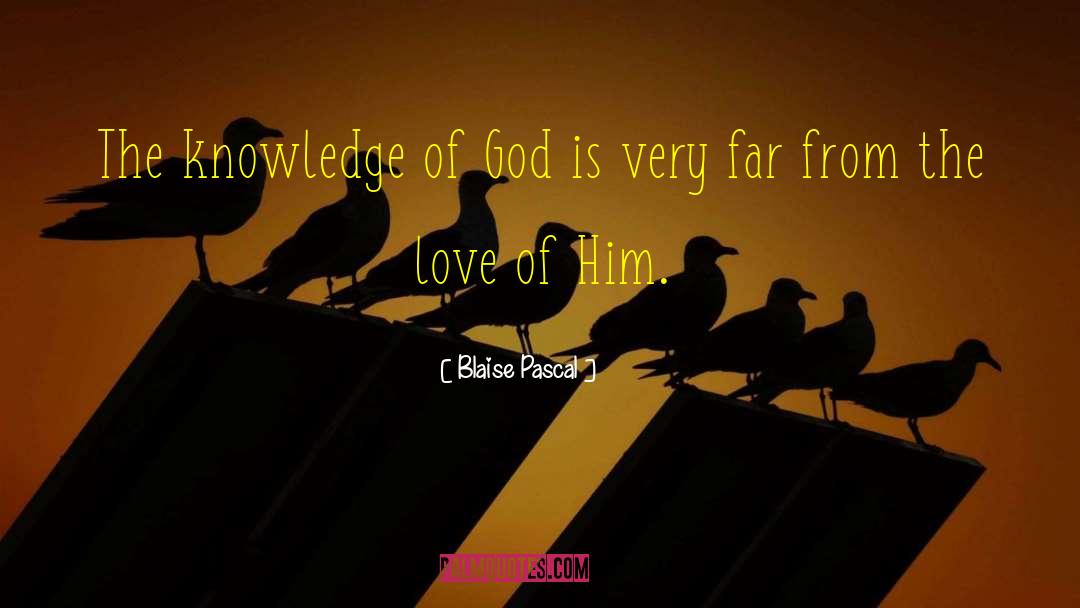 Knowledge Of God quotes by Blaise Pascal