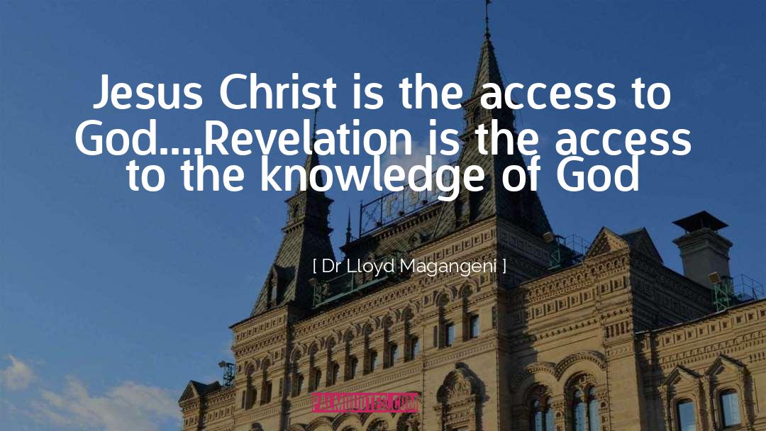 Knowledge Of God quotes by Dr Lloyd Magangeni