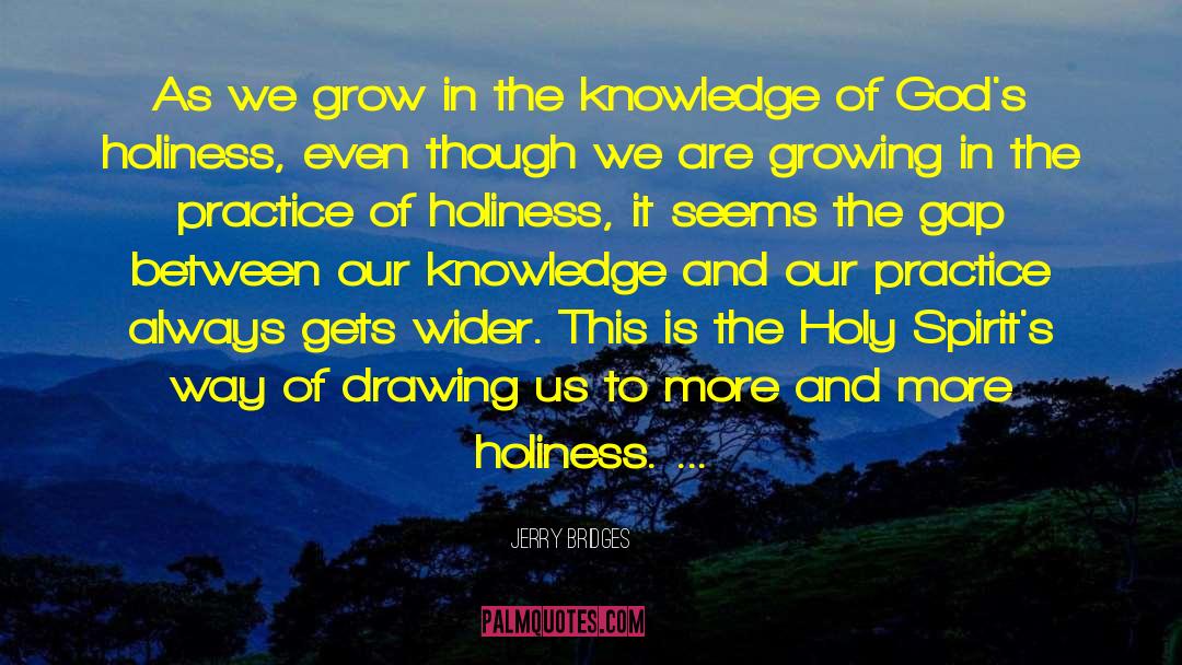 Knowledge Of God quotes by Jerry Bridges