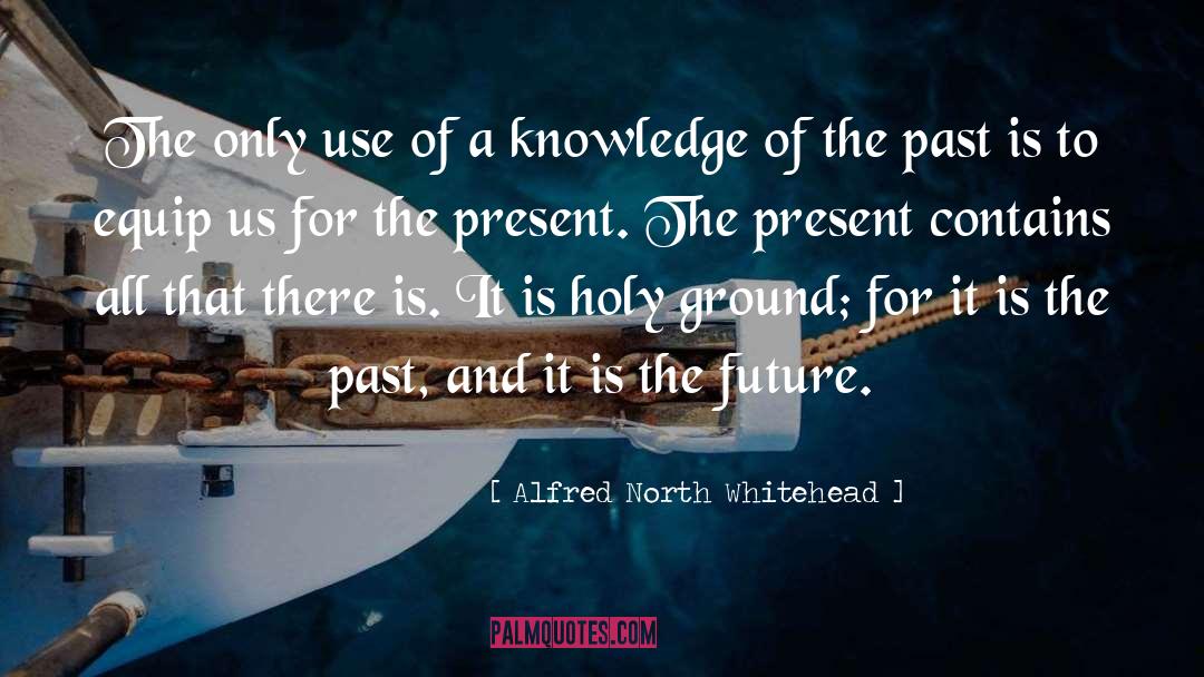 Knowledge Of The Past quotes by Alfred North Whitehead