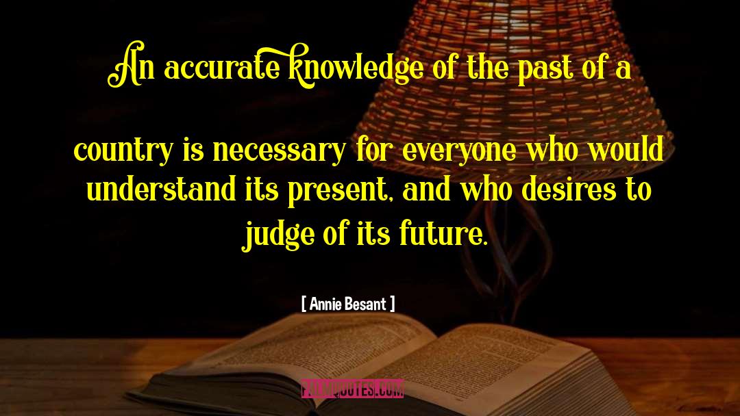 Knowledge Of The Past quotes by Annie Besant