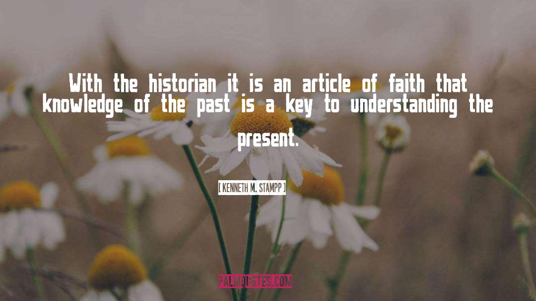 Knowledge Of The Past quotes by Kenneth M. Stampp