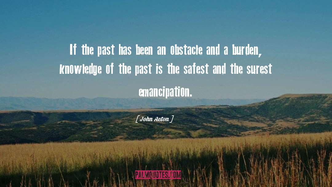 Knowledge Of The Past quotes by John Acton