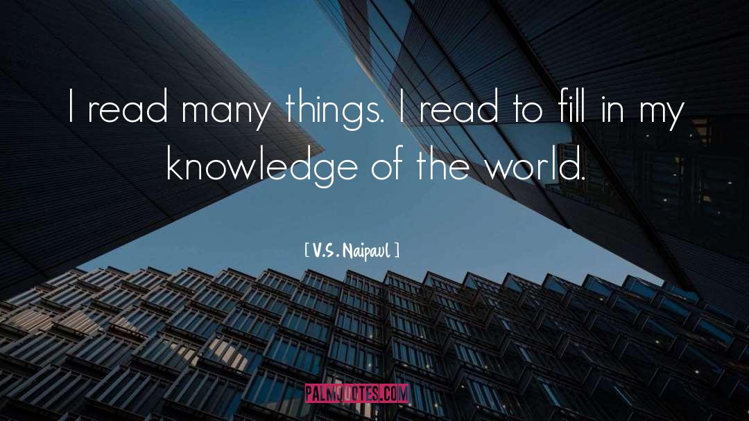 Knowledge Of The World quotes by V.S. Naipaul