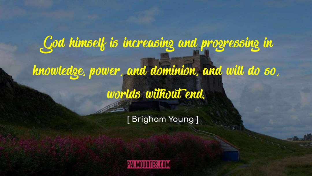 Knowledge Power quotes by Brigham Young