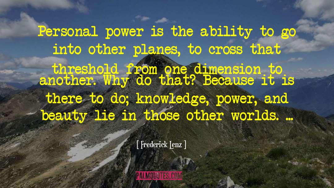 Knowledge Power quotes by Frederick Lenz