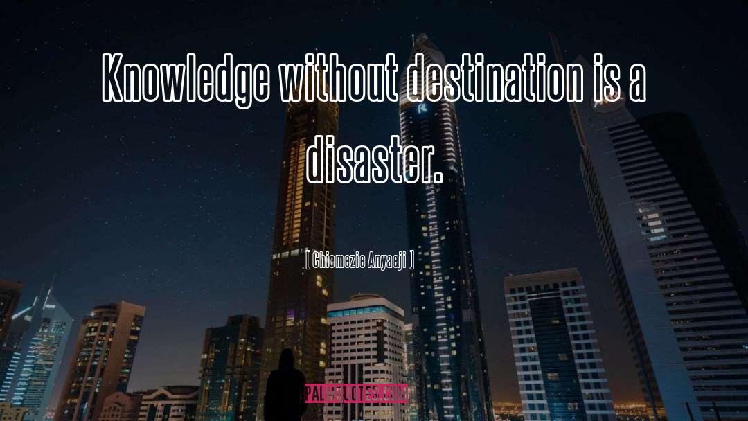 Knowledge Quotes quotes by Chiemezie Anyaeji