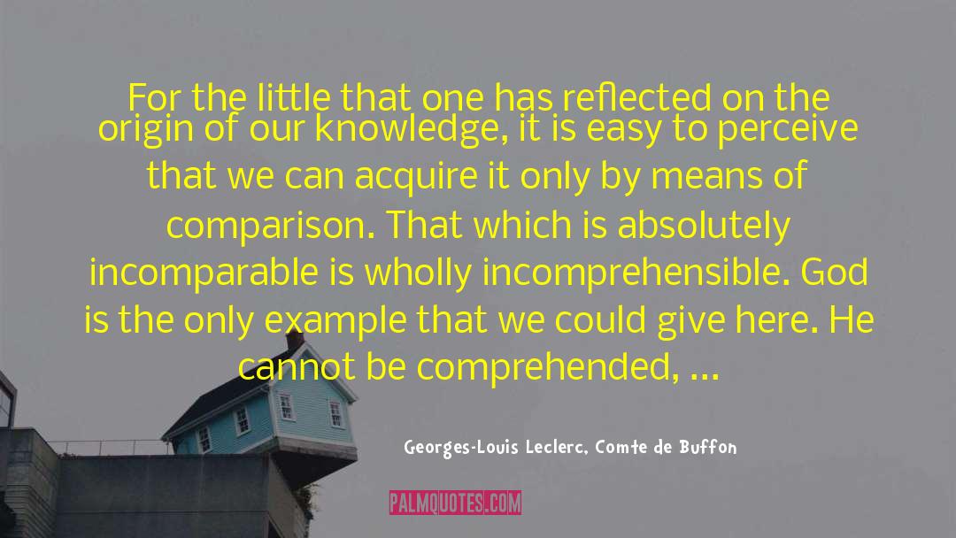 Knowledge Teaching quotes by Georges-Louis Leclerc, Comte De Buffon