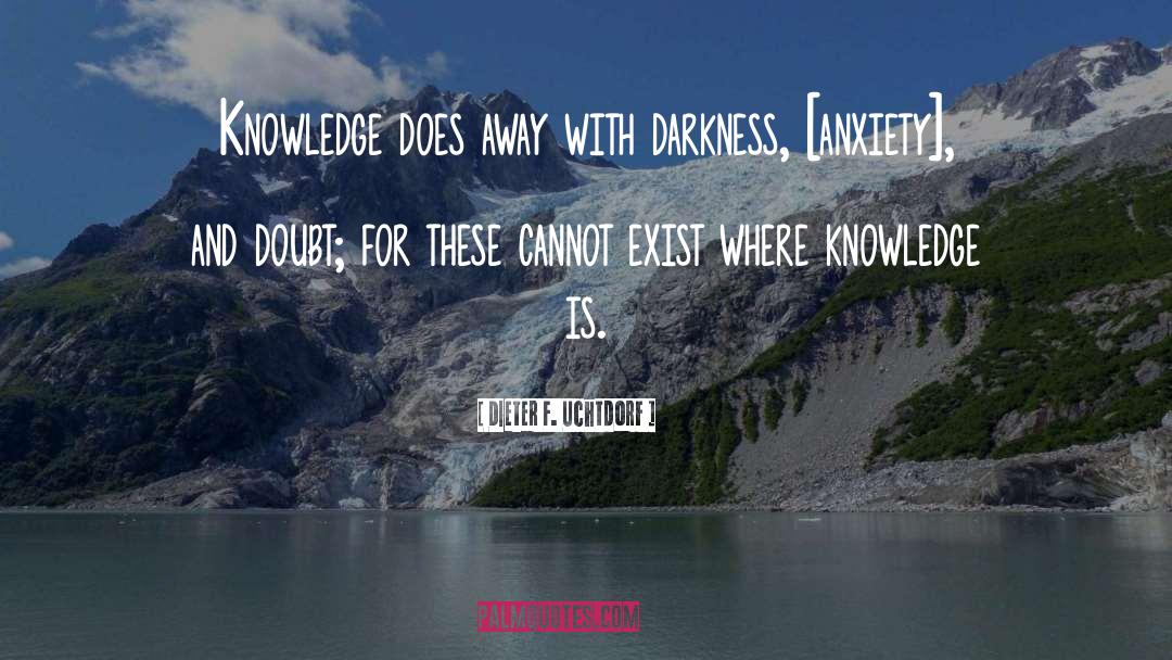 Knowledge Teaching quotes by Dieter F. Uchtdorf