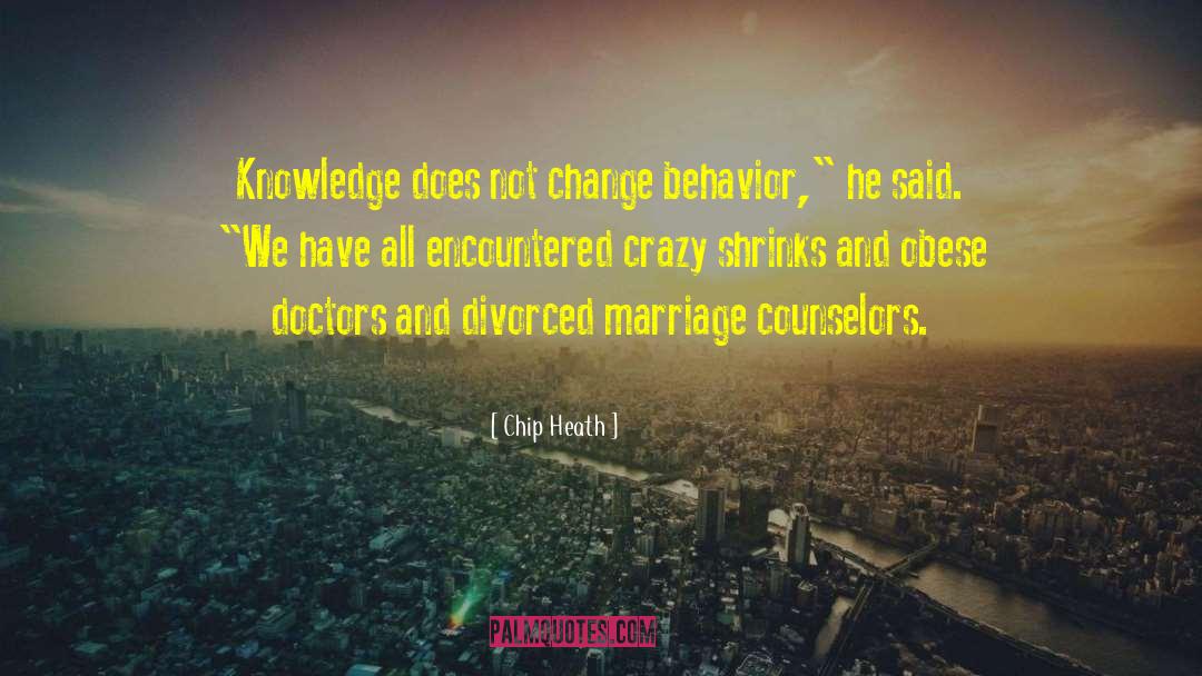 Knowledge Teaching quotes by Chip Heath