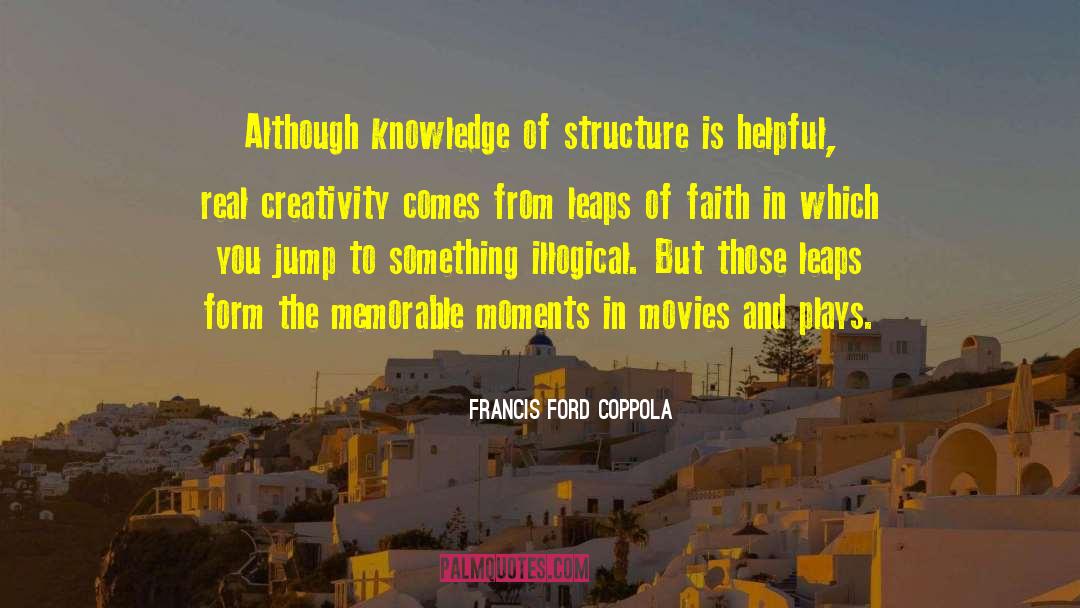 Knowledge Wind quotes by Francis Ford Coppola