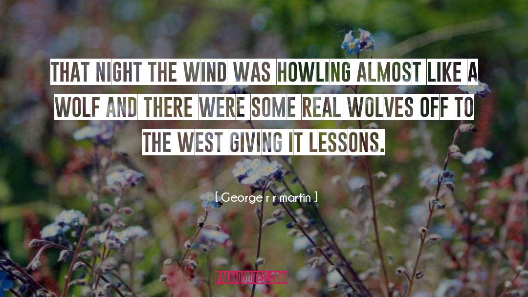 Knowledge Wind quotes by George R R Martin
