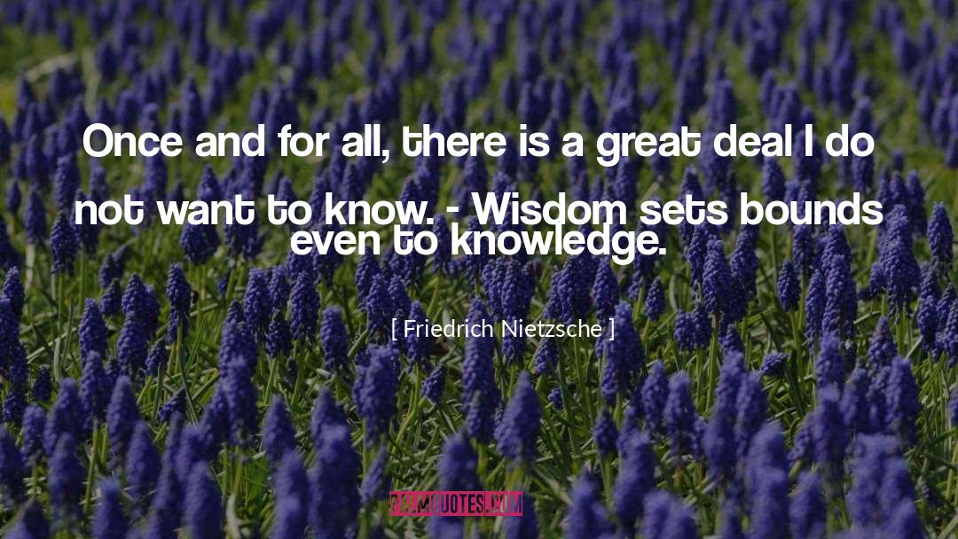 Knowledge Wisdom quotes by Friedrich Nietzsche