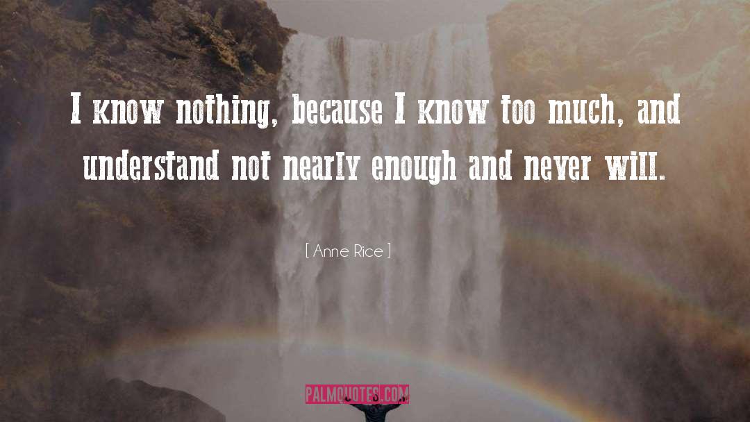 Knowledge Wisdom quotes by Anne Rice