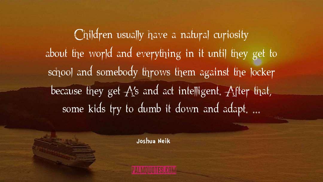 Knowledge Wisdom quotes by Joshua Neik