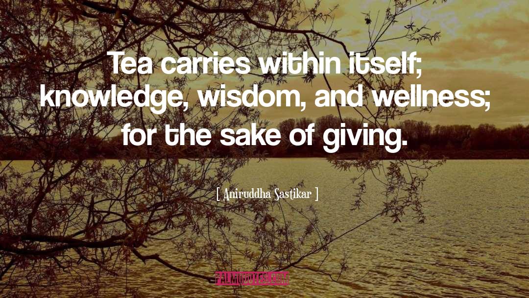 Knowledge Wisdom quotes by Aniruddha Sastikar