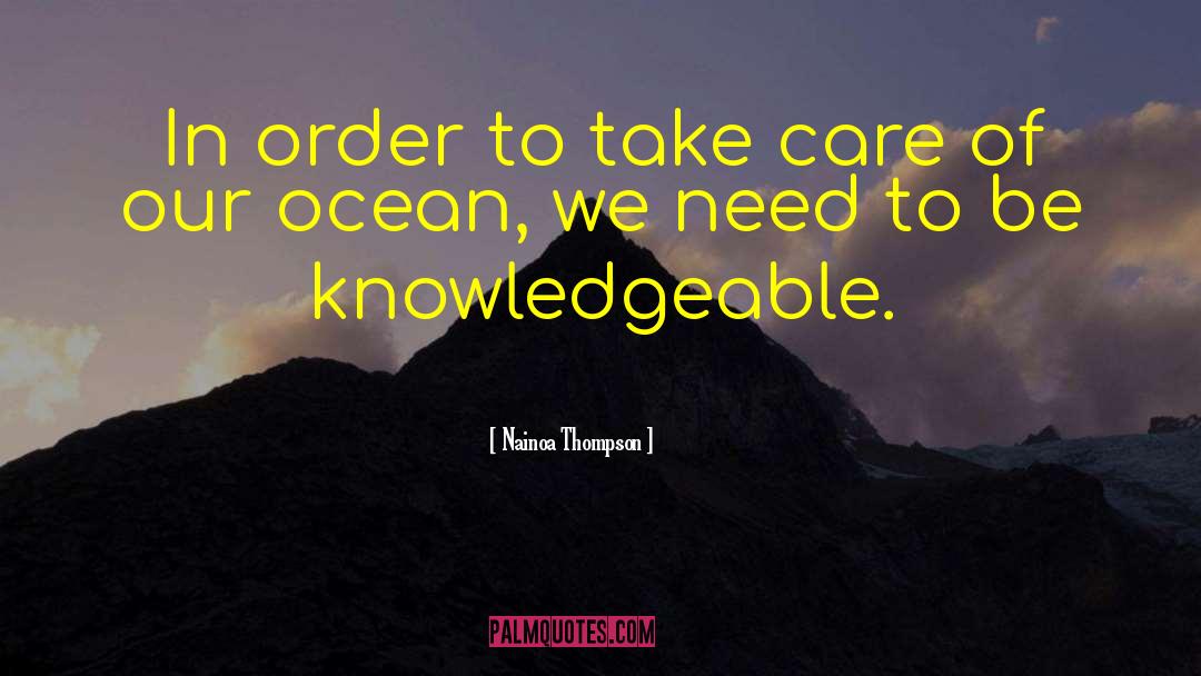 Knowledgeable quotes by Nainoa Thompson
